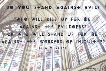 DO YOU STAND AGAINST EVIL?